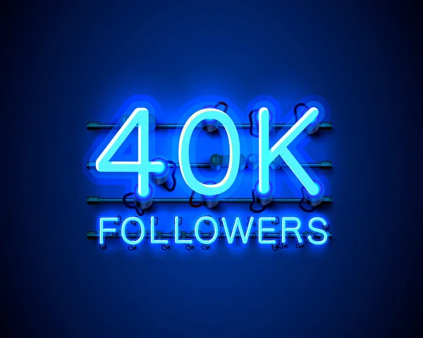 Thank you followers peoples, 40k online social group, neon happy banner celebrate, Vector — Stock Vector