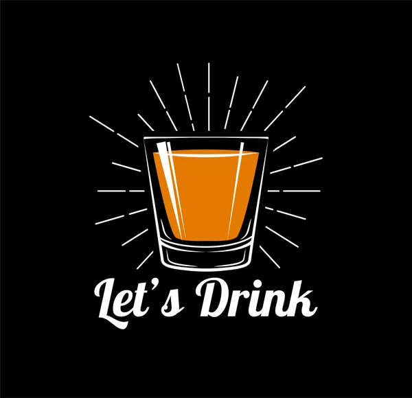 Let 's Drink - Whiskey Drinking Glass . — стоковый вектор