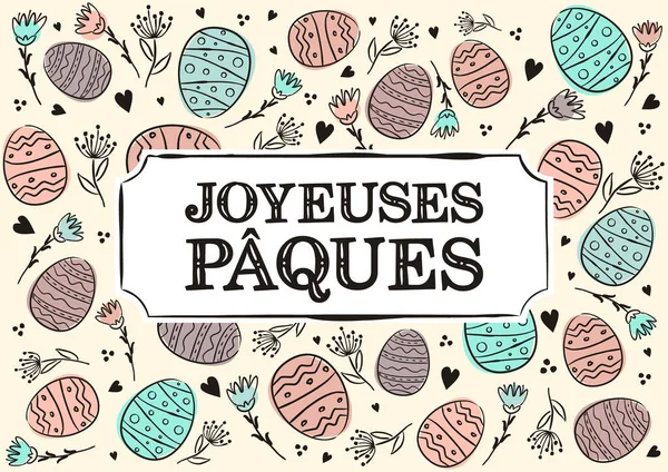 フランスのハッピーイースターグリーティングカード 花や卵でイースタータイポグラフィを手描き フランスのベクトルイラスト ハッピーイースター — ストックベクタ