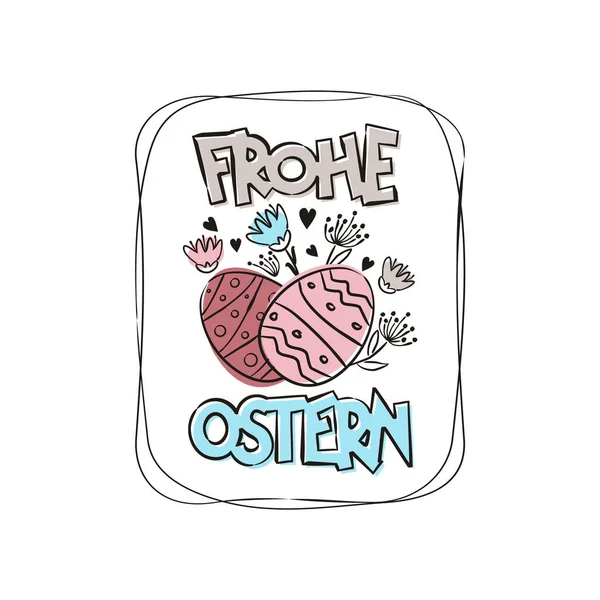 Deutsch Frohe Ostern Gruß Logo Handgezeichnete Festliche Typografie Mit Blumen — Stockvektor