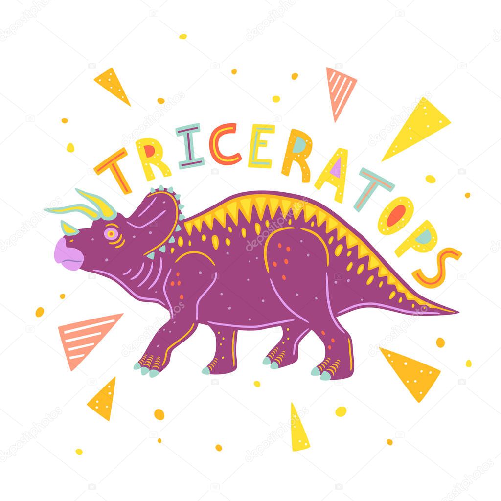 Vector Triceratops isolated on white background. Vector illustration with lettering and colorful geometric elements