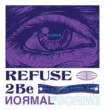 Elle çizilmiş göz çizimi ile normal slogan yazdırma tasarımı olmayı reddet
