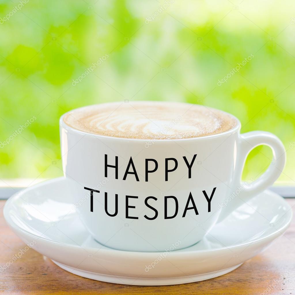 Happy Tuesday on coffee cup Stock Photo by ©parinyabinsuk 115574392