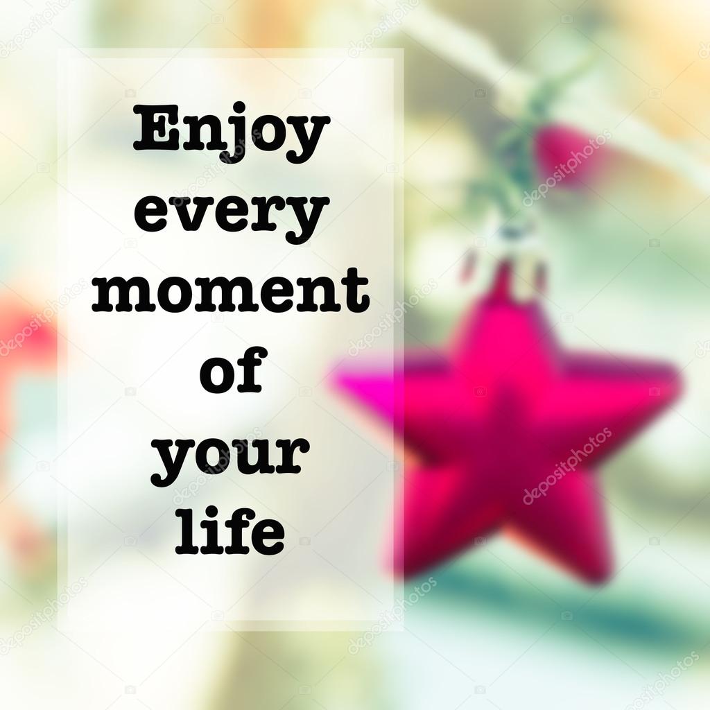 Inspirational Quote Enjoy every moment of your life — Stock