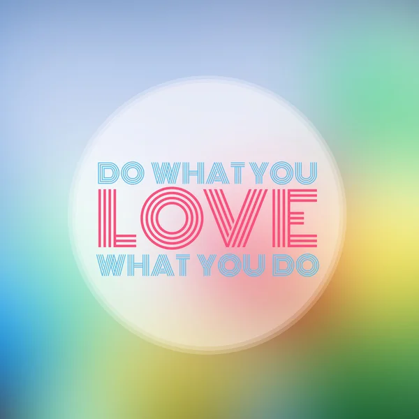 Κάνεις αυτό που αγαπάς, αγαπάς αυτό που κάνεις — Φωτογραφία Αρχείου