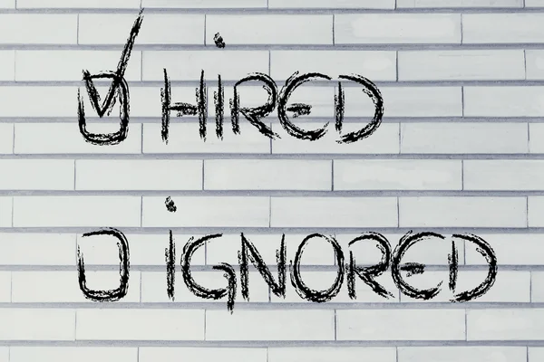 Get hired, don't stay ignored: recruitment process outcome — Stock Photo, Image