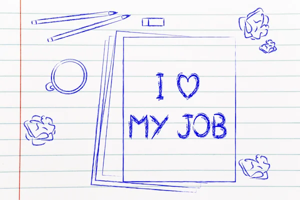 Documents saying I love my job — Stock Photo, Image