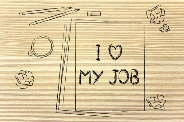 Dokumente, die sagen, dass ich meinen Job liebe — Stockfoto