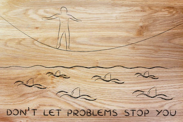 Don't let problems stop you illustration — Stock Photo, Image