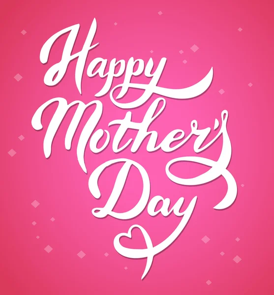 Lettering Happy Mothers Day — Stock Vector