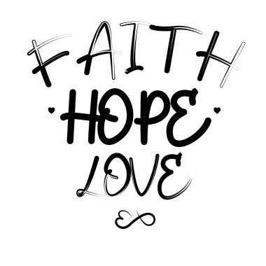 İncil 'in şiir dizesi Faith, Hope ve Love' ın el yazısı. İncil 'deki gibi. Modern kaligrafi yazıları. Hristiyan posteri. Kart ve tişört için motivasyon alıntısı