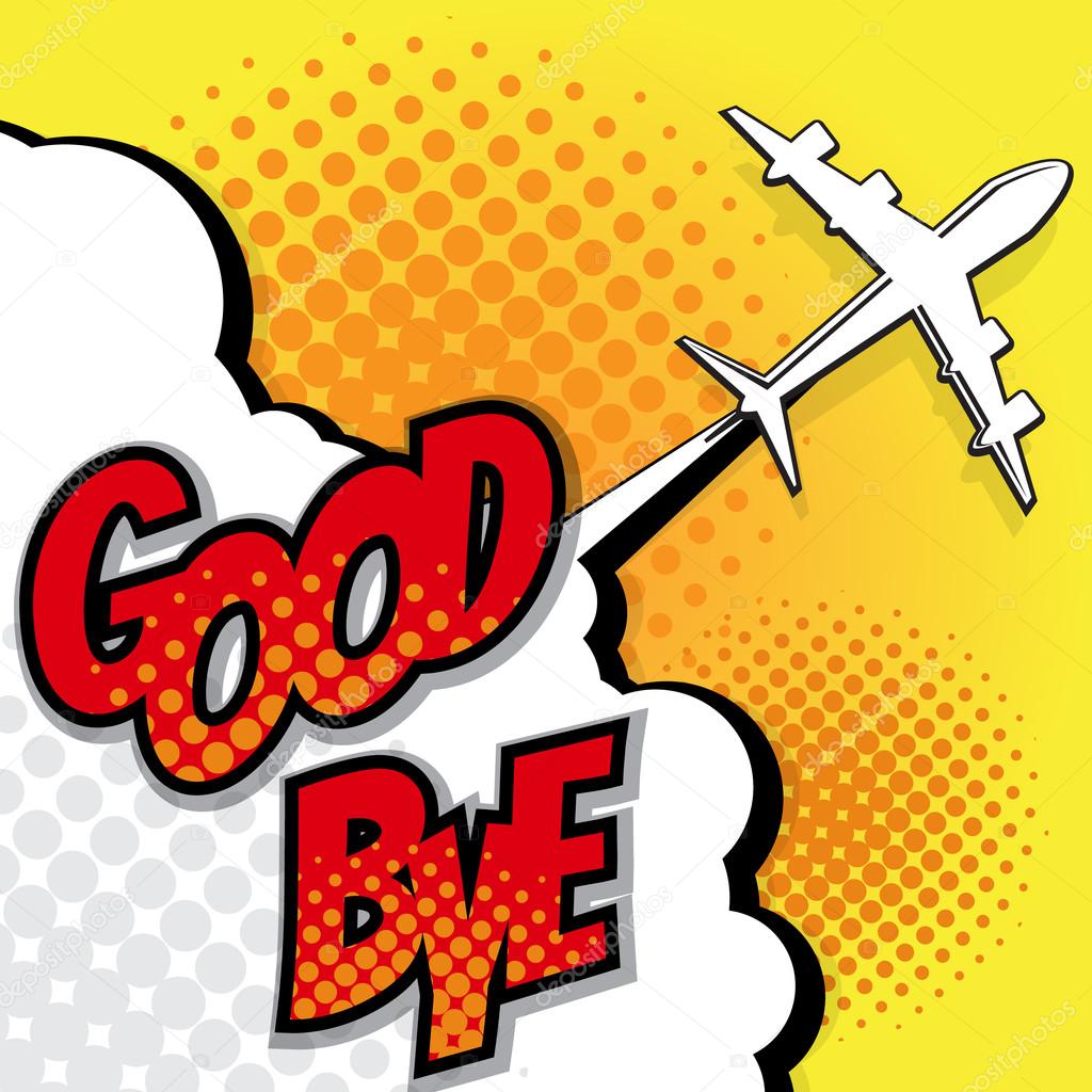 Good bye with airplane pop art comic book background vector illustration