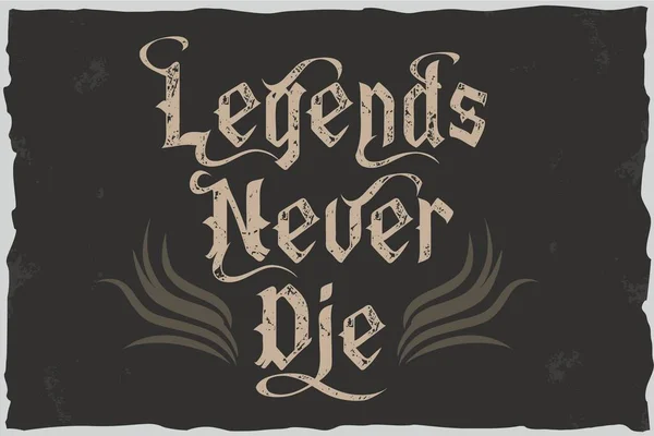 La leggenda non muore mai - lettering design — Vettoriale Stock