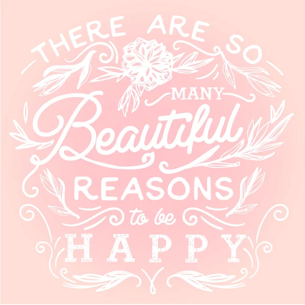 There are so many beautiful reasons to be happy. — Stock Vector