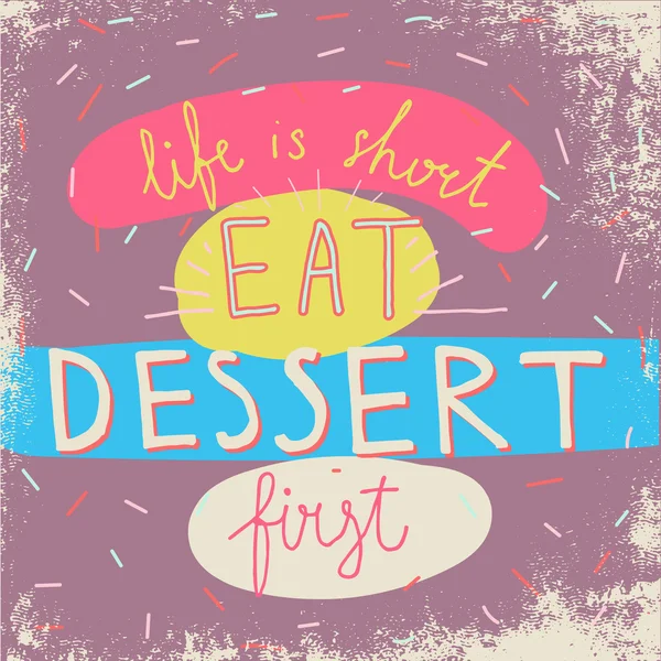 "La vie est courte. Mangez d'abord un dessert " — Image vectorielle