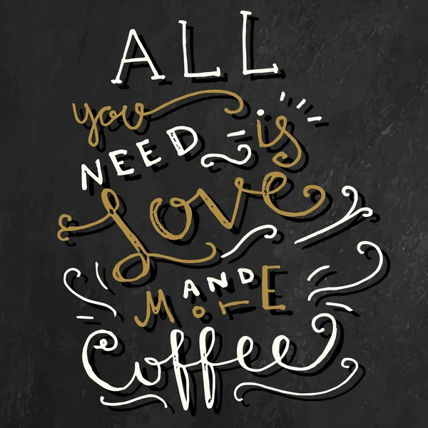 Tout ce dont tu as besoin, c'est d'amour et de café. — Image vectorielle