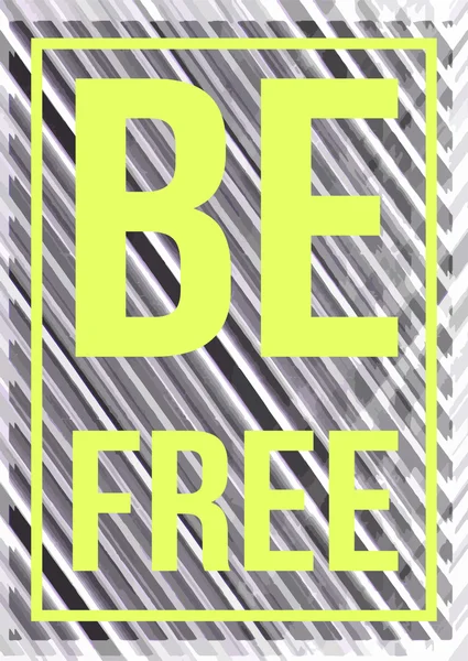Zitat typografisches Plakat "frei sein" — Stockvektor