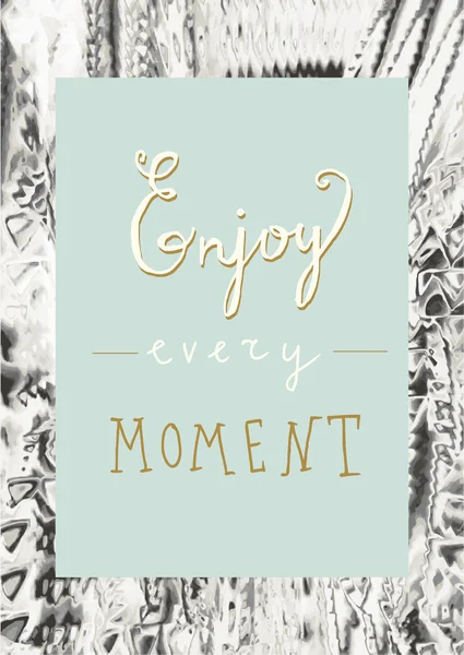 "Enjoy Every Moment". — Stock Vector