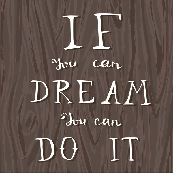 'If you can dream you can do it' — Stockvector