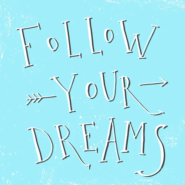 'Follow your dreams' — Stok Vektör