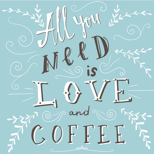 'All you need is love and coffee' — 图库矢量图片