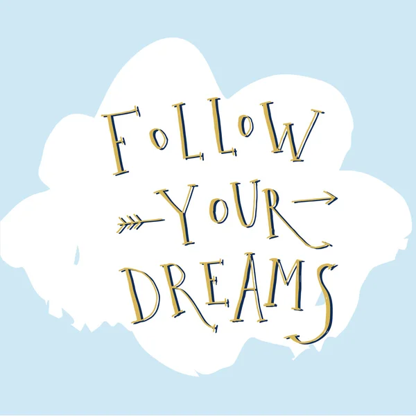 'Follow your dreams' — ストックベクタ