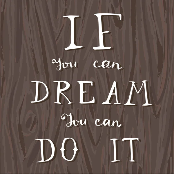 'If you can dream you can do it' — Stok Vektör