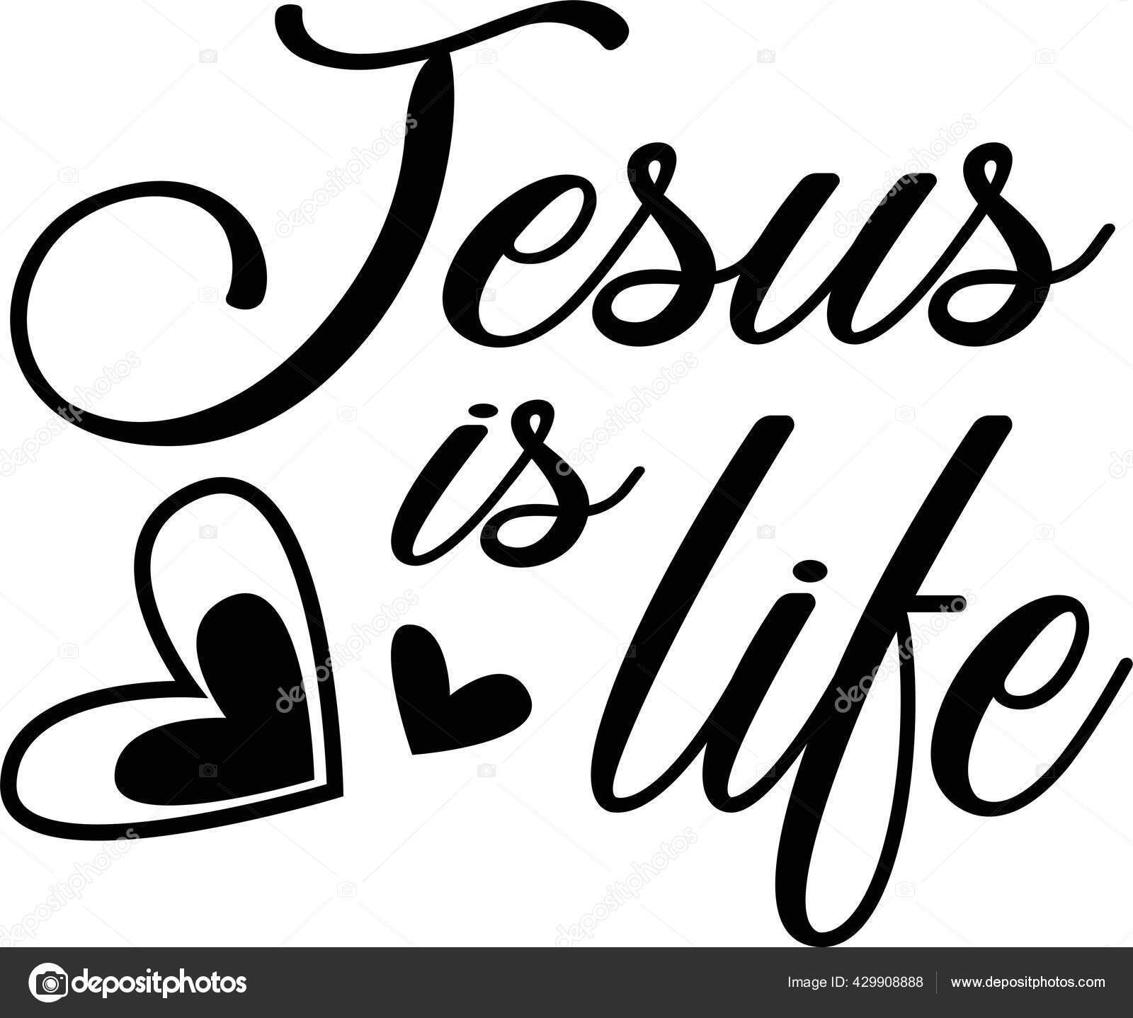 Jesús es vida sobre fondo blanco. Frase cristiana Vector de stock  #429908888 de ©OhMyCut, image size:1600x1438