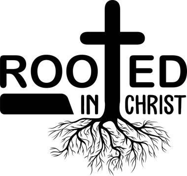 Rooted in Christ on white background. Christian phrase clipart