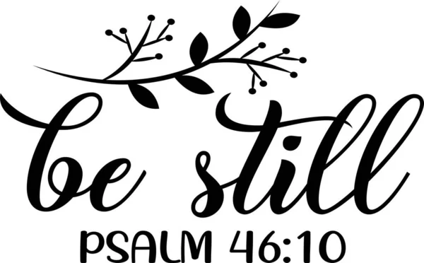 Wees stil psalm 46 10 op witte achtergrond. Christelijke zin — Stockvector