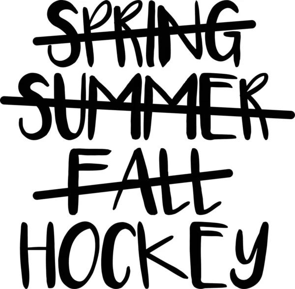 Primavera verano otoño Hockey cita sobre fondo blanco. Ilustración vectorial — Vector de stock