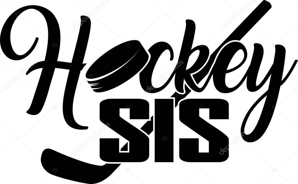 Hockey sis quote on white background. Vector illustration