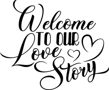 Free Free 93 Welcome To Our Love Story Svg SVG PNG EPS DXF File