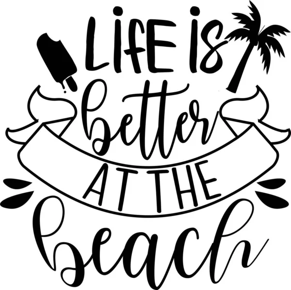 La vita è migliore in spiaggia sullo sfondo bianco. Illustrazione vettoriale — Vettoriale Stock
