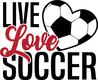 Beyaz arka planda Live Love Soccer. Vektör illüstrasyonu