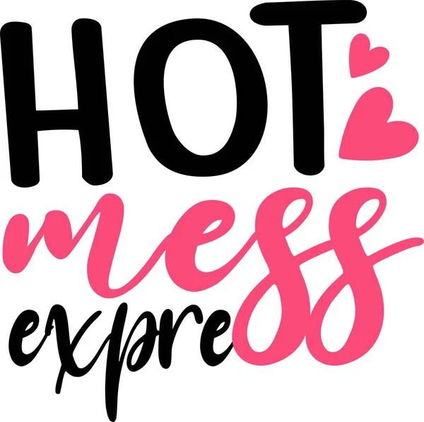 Beyaz arka planda Hot Mess Express. Vektör illüstrasyonu