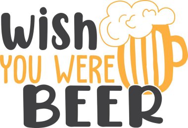 Keşke beyaz arka planda bira olsaydın. Vektör illüstrasyonu