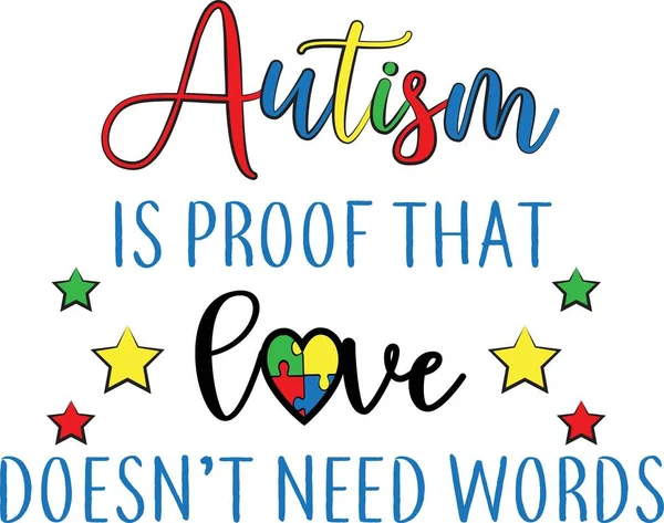Autisme is het bewijs dat liefde woorden op de witte achtergrond nodig heeft. Vectorillustratie — Stockvector