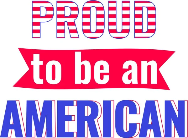 Orgulloso de ser un americano en el fondo blanco. Ilustración vectorial — Archivo Imágenes Vectoriales