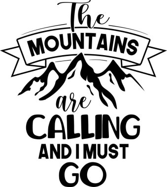 Dağlar diyorsun ve ben gitmeliyim. Yaratıcı motivasyon teklif vektör kavramı.