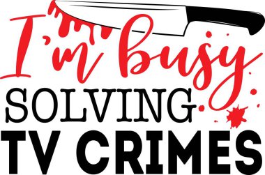 TV suç geçmişini çözmekle meşgulüm. İlham verici alıntılar, motivasyon, tipografi, harf tasarımı.