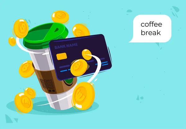 Vektorová Ilustrace Šálku Kávy Zlaté Mince Bankovní Kartou Přestávka Kávu — Stockový vektor