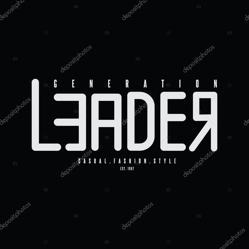 Leader vector illustration and typography, perfect for t-shirts, hoodies, prints etc.