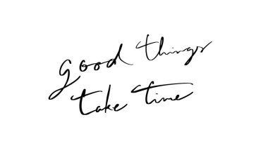 İyi şeyler zaman yazı tipi yazı tipi el yazısı harf harfleri siyah renk nesne simgesi iyi şeyler zaman mesajı pozitif motivasyon iş hayatı ilham hedefi iyi