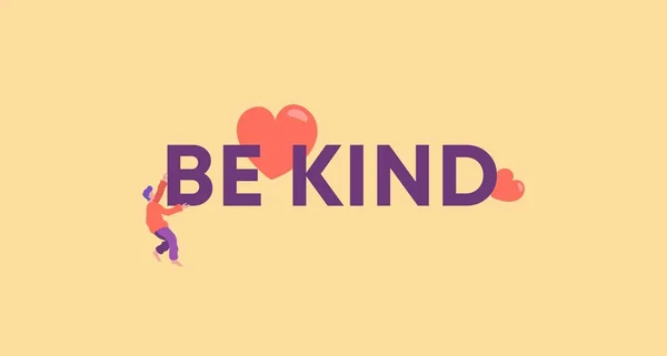 Seien Sie freundlich. Aufruf zu Freundlichkeit und fröhlichem Positiven mit motivierendem Spruch helfen. — Stockvektor