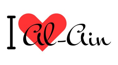 Al-Ain 'i seviyorum, Birleşik Arap Emirlikleri şehri. Kırmızı kalpli el yazısıyla yazılmış mektuplar. Vektör illüstrasyon harfleri, yazdırma tişörtü, afiş, poster, etiket veya etiket için modern tasarım.