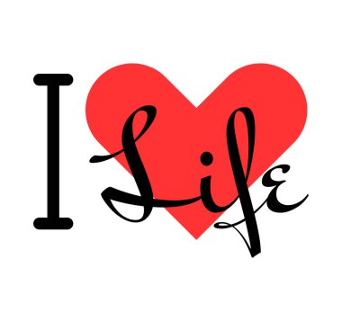 Hayat 'ın yaratıcı sloganını seviyorum. Kırmızı kalpli el yazısıyla yazılmış mektuplar. Yazılı t-shirt, afiş, poster, çıkartma veya etiket için modern tasarım harfleri.