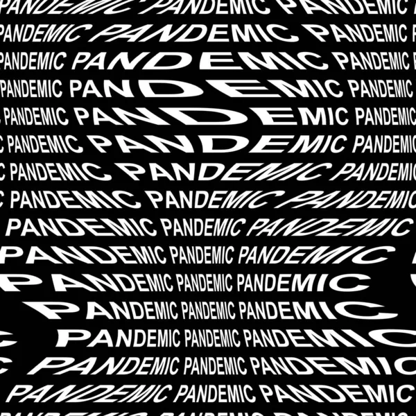 PANDEMIC ord förvrängda, förvrängda, upprepas och arrangeras i sömlösa mönster bakgrund — Stockfoto