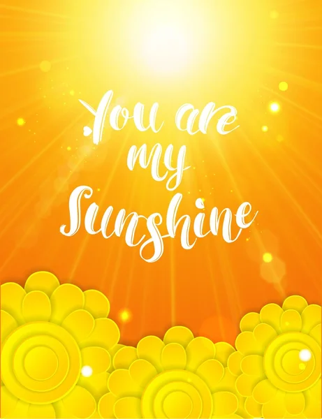 Texto escrito à mão "You are my sunshine" sobre fundo de verão. Ilustração vetorial . —  Vetores de Stock