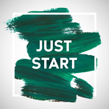 Just Start lettering of an inspirational saying clipart